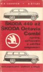Škoda 440 až Škoda Octavia-Combi - opravy, seřizování a údržba svépomocí