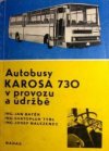 Autobusy KAROSA 730 v provozu a údržbě