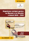 Organizace veřejné správy na Moravě a ve Slezsku v letech 1848-1948