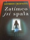 Zatím co jsi spala