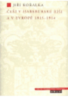 Češi v habsburské říši a v Evropě 1815-1914