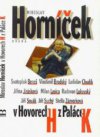 Miroslav Horníček v Hovorech H z Paláce K