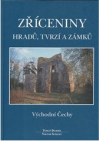 Zříceniny hradů, tvrzí a zámků.