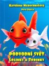 Podvodní svět Lolinky a Zorinky