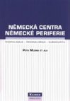Německá centra – německé periferie