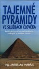 Tajemné pyramidy ve službách člověka