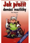 Jak přežít domácí mazlíčky