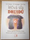 Léčivá síla druidů