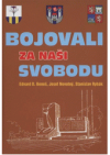 Bojovali za naši svobodu