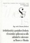 Architektonická a pamiatková hodnota víl továrnikov aplikovaná na sídla zakladateľov cukrovarov na Morave a v Sliezsku =