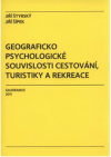 Geograficko psychologické souvislosti cestování, turistiky a rekreace