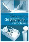 Základní úlohy deskriptivní geometrie v modelech/