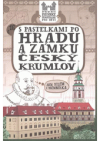 S pastelkami po hradu a zámku Český Krumlov