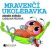 Mravenčí ukolébavka