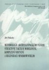 Metodologie architektonického návrhu struktivně taktilní modelování, komplexní vrstvení a regenerace minibrownfields =