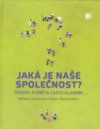 Jaká je naše společnost?
