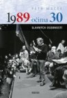 1989 očima 30 slavných osobností 