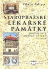 Staropražské lékařské památky =