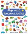 Moje velká obrázková knížka