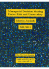 Managerial decision making under risk and uncertainty