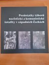 Pozůstatky táborů nacistické a komunistické totality v západních Čechách