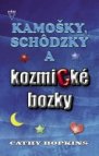 Kamošky, schôdzky a kozmické bozky
