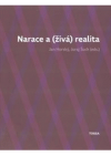 Narace a (živá) realita