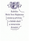 Rabiho Moše ben Majmona Osm kapitol o lidské duši a mravním konání