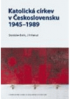 Katolická církev v Československu 1945-1989