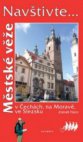 Městské věže v Čechách, na Moravě, ve Slezsku