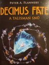 Decimus Fate a talisman snů 