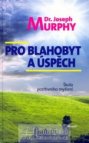 Pro blahobyt a úspěch