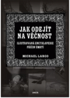 Jak odejít na věčnost