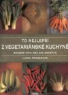 To nejlepší z vegetariánské kuchyně