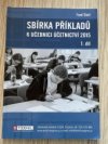 Sbírka příkladů k učebnici účetnictví 2015 - 1. díl