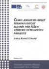 Česko-anglicko-ruský terminologický slovník pro řešení VaV projektů