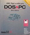 1001 tipů a triků pro DOS a PC