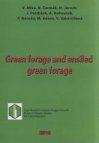 Green forage and ensiled green forage
