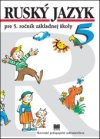 Ruský jazyk pre 5. ročník základnej školy