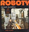 Roboty slouží člověku