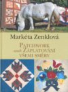 Patchwork, aneb, Záplatování všemi směry