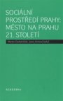 Sociální prostředí Prahy: město na prahu 21. století