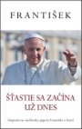 František Šťastie sa začína už dnes