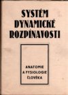 Systém dynamické rozpínavosti k získání krásného těla, mohutných svalů a vyšší postavy, mládí, zdraví, sexuální potence, prodloužení života