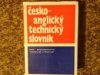 Česko-anglický technický slovník =