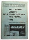 Prozatímní úřední telefonní seznam pro Prahu 1945 ...