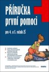 Příručka první pomoci pro 4. a 5. ročník ZŠ