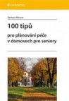 100 tipů pro plánování péče v domovech pro seniory