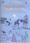 Bejvávalo, bejvávalo--