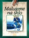 Malujeme na sklo